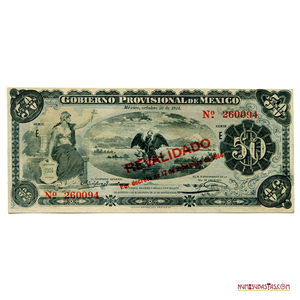 INTERESANTES 50 PESOS PROVISIONALES MEXICANOS DE 1914 CON SELLO DE REVALIDADO, EN ALTO GRADO DE CONSERVACIÓN